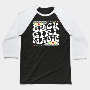 Black Girl Magic Shirt Baseball T-Shirt